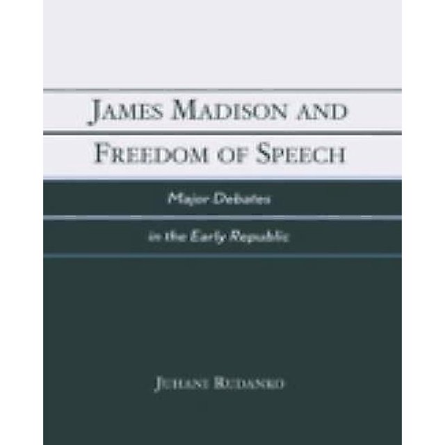 James Madison et la Liberté d'Expression: Grands Débats dans la Première République