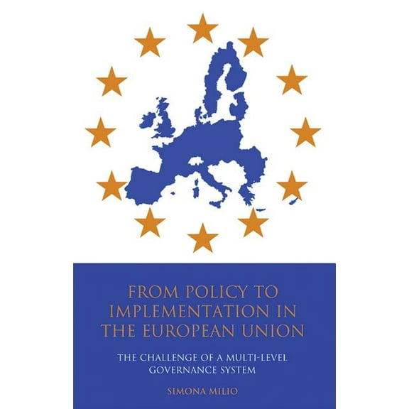 Library of European Studies From Policy to Implementation in the European Union: The Challenge of a Multi-level Governance System, (Hardcover)