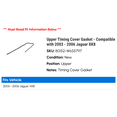 thumbnail image 2 of Upper Timing Cover Gasket - Compatible with 2003 - 2006 Jaguar XK8 2004 2005, 2 of 2