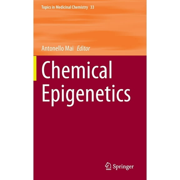 Topics in Medicinal Chemistry Chemical Epigenetics, Book 33, (Hardcover)