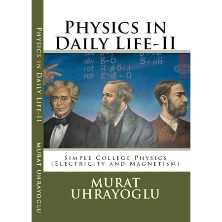 Physics in Daily Life & Simple College Physics-II (Electricity and Magnetism) - (Best Physics Textbook For College)