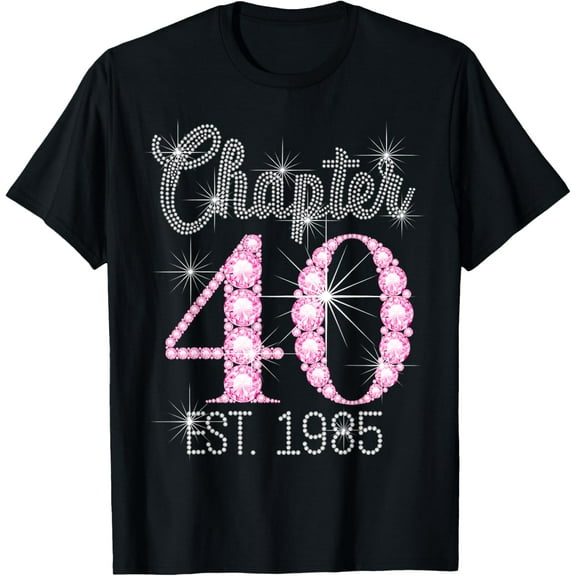 Chapter 40 EST 1985 Happy 40Th Birthday Girl T-Shirt