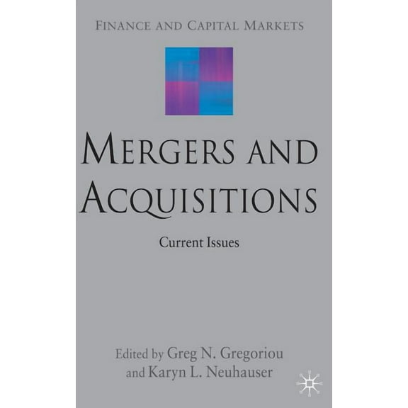 Finance and Capital Markets Mergers and Acquisitions: Current Issues, (Hardcover)