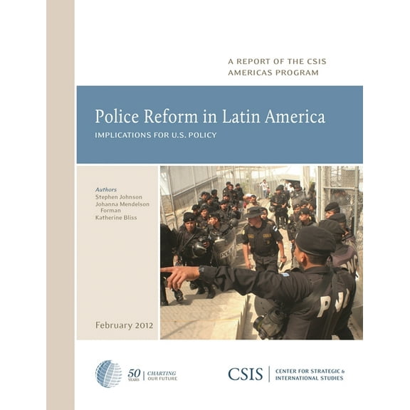 CSIS Reports Police Reform in Latin America: Implications for U.S. Policy, (Paperback)