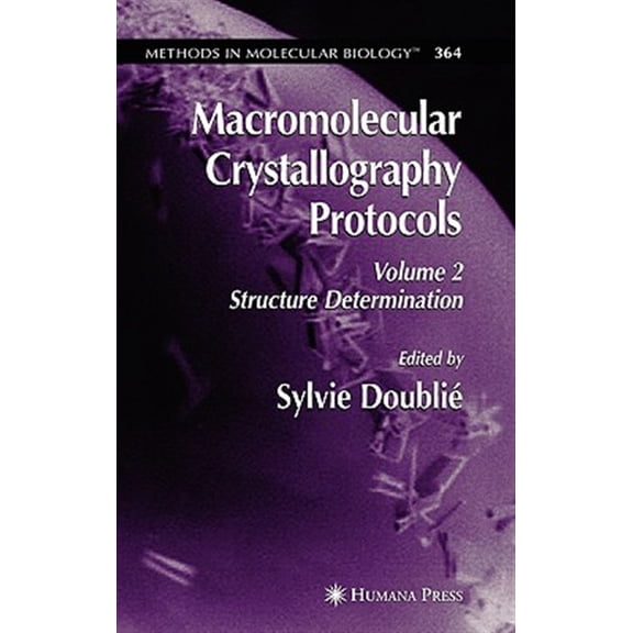 Pre-Owned Methods in Molecular Biology: Macromolecular Crystallography Protocols, Volume 2: Structure Determination (Hardcover)
