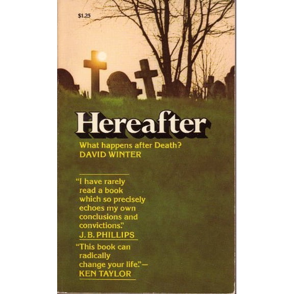 Pre-Owned Hereafter: what happens after death? (Paperback) 0877883416 9780877883418