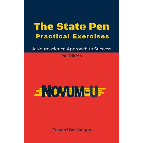 The State Pen Practical Exercises: A Neuroscience-oriented Approach to Success, (Paperback)
