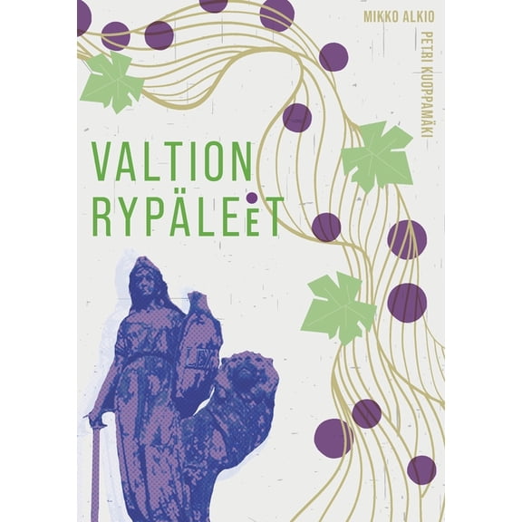 Valtion rypäleet, (Paperback)