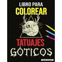 Libro para Colorear de Tatuajes Góticos: Libro para colorear Tatoo para adultos, Hermosos diseños de tatuajes modernos p, (Paperback)