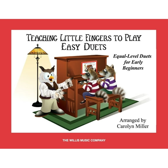Teaching Little Fingers to Play Easy Duets: Early Elementary Level, (Paperback)