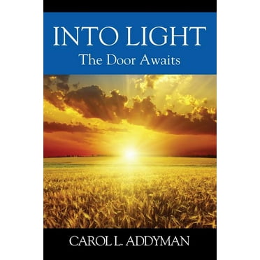 Into Light: The Door Awaits (Paperback)