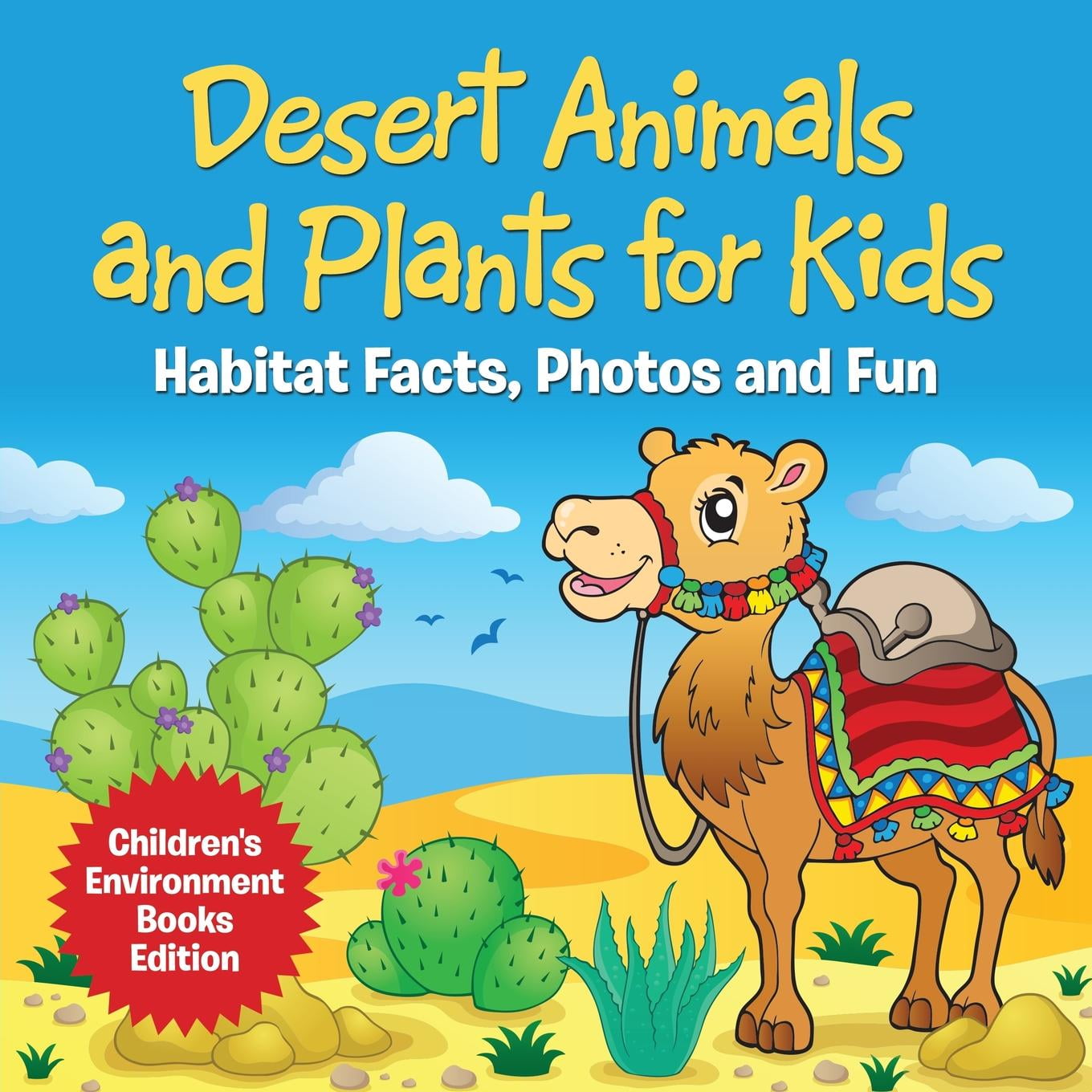 Desert Animals and Plants for Kids Habitat Facts, Photos and Fun