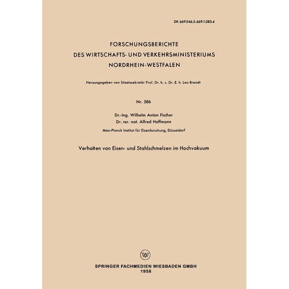 Forschungsberichte Des Wirtschafts- Und Verhalten Von Eisen- Und Stahlschmelzen Im Hochvakuum, Book 586, (Paperback)