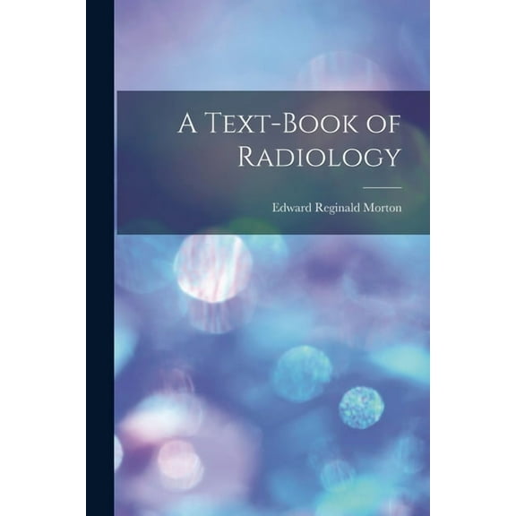 A Text-Book of Radiology (Paperback)