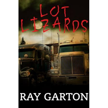 Lot Lizards (Best Truck Stops For Lot Lizards)