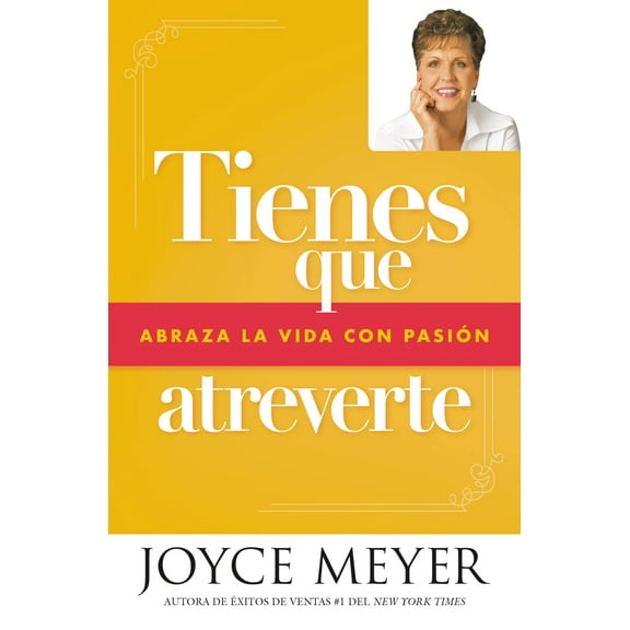 Tienes que atreverte : Abraza la vida con pasión (Paperback)