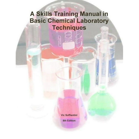 A Skills Training Manual in Basic Chemical Laboratory Techniques, (Paperback)