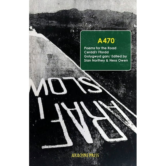 A470: Poems for the Road/Cerddi'r Ffordd, (Paperback)
