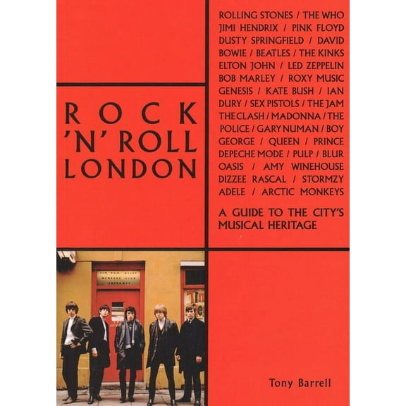 Rock 'n' Roll London : A Guide to the City's Musical Heritage (Paperback)