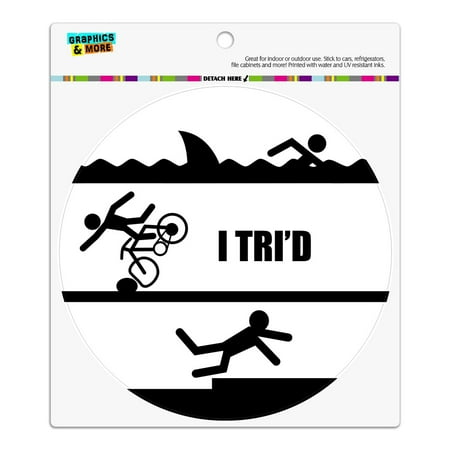 

I Tri d Triathlon Triathlete Swim Bike Run Tried Funny Automotive Car Refrigerator Locker Vinyl Circle Magnet