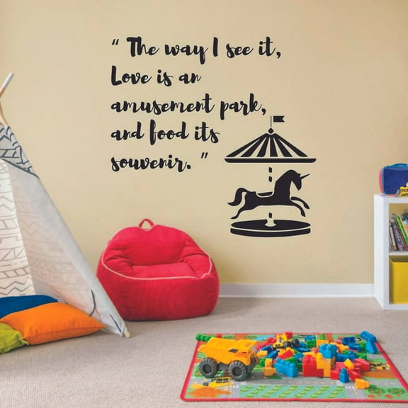 The Way I See It Love Is An Amusement Park And Food Its Souvenir Carnival Ride Quote Wall Sticker Vinyl Decal Decor For Boys/Girls Childrens Room Home Bedroom Decoration Sticker Size (10x10 inch)