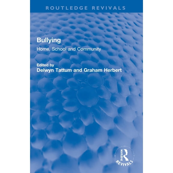 Routledge Revivals Bullying: Home, School and Community, (Paperback)