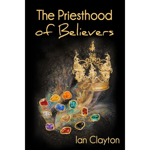 The Priesthood of Believers, (Paperback)