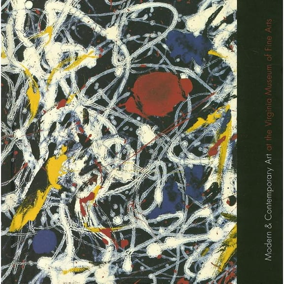 MODERN & CONTEMPORARY ART AT THE VIRGINIA MUSEUM OF FINE ARTS