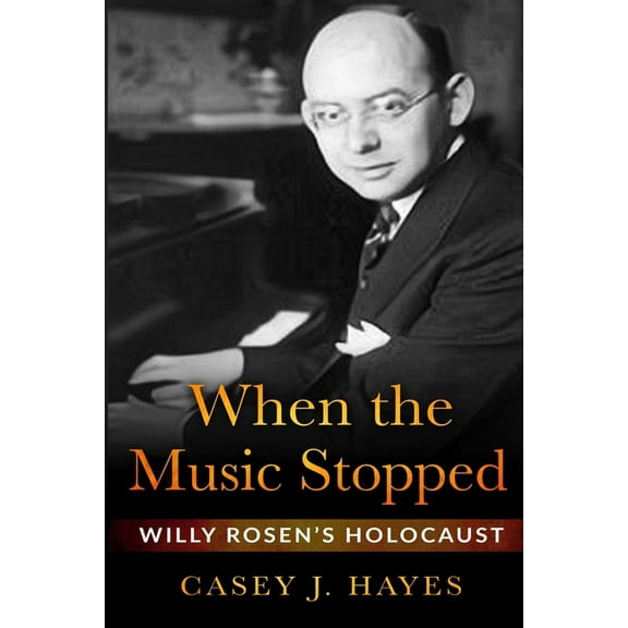 New Jewish Fiction When the Music Stopped: Willy Rosen's Holocaust, (Paperback)