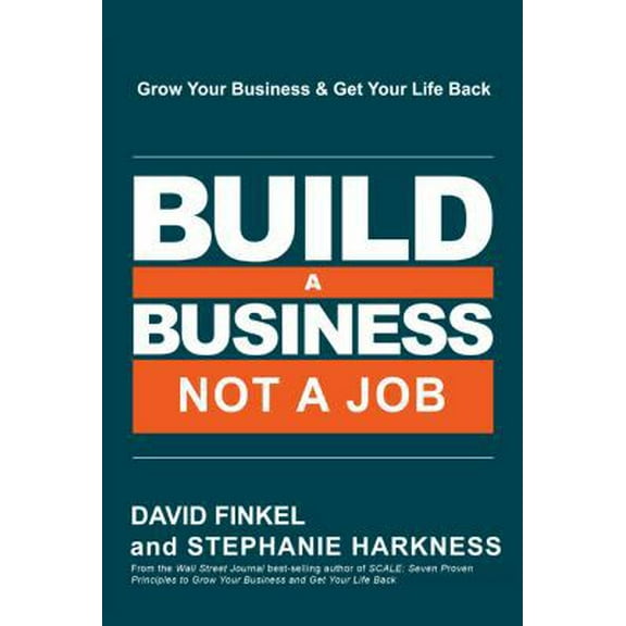 Pre-Owned Build a Business, Not a Job (Hardcover) 0692895833 9780692895832