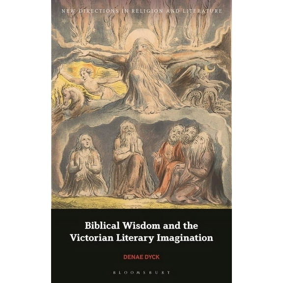 New Directions in Religion and Literatur Biblical Wisdom and the Victorian Literary Imagination, (Paperback)