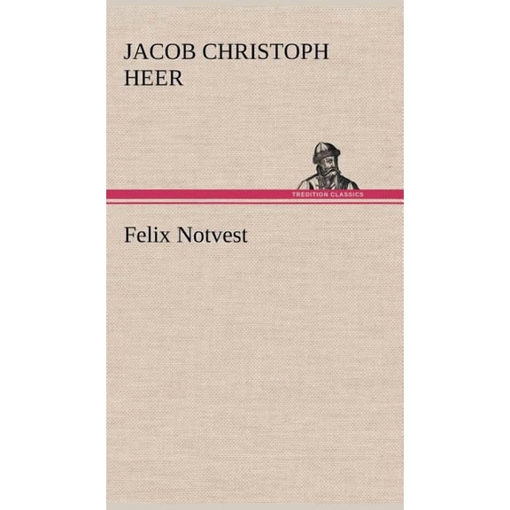 Felix Notvest (Hardcover)