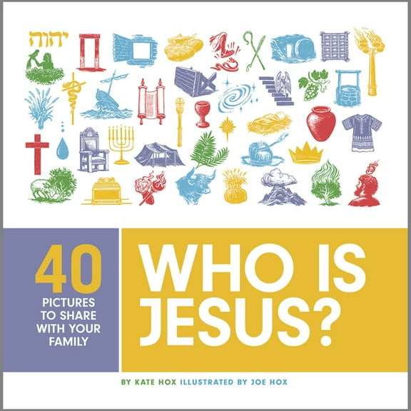 Who Is Jesus?: 40 Pictures to Share with Your Family, (Hardcover)