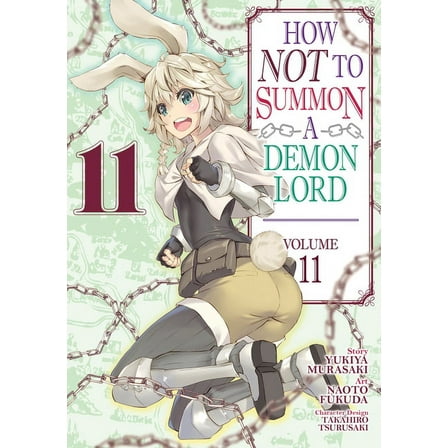 How Not to Summon a Demon Lord (Manga) How Not to Summon a Demon Lord (Manga) Vol. 11, Book 11, (Paperback)