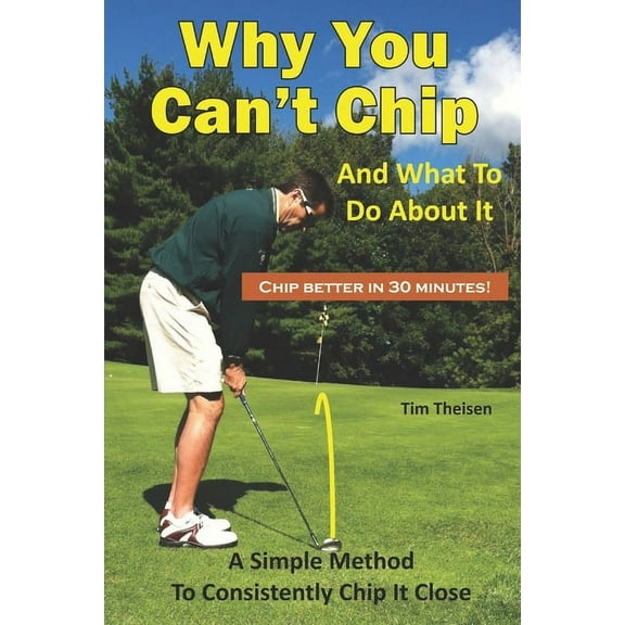 Automatic Putting Why You Can't Chip and What to do About It!: The Automatic Chipping Method, Book 2, (Paperback)