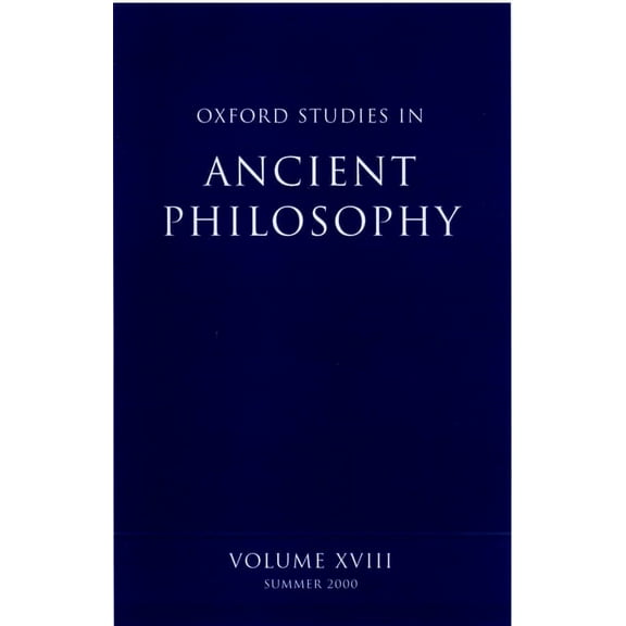 Oxford Studies in Ancient Philosophy Oxford Studies in Ancient Philosophy: Volume XVIII, Book 18, (Hardcover)
