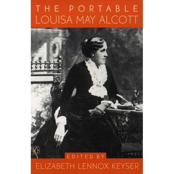 Portable Library The Portable Louisa May Alcott, (Paperback)
