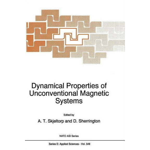 NATO Science Series E: Dynamical Properties of Unconventional Magnetic Systems, Book 349, (Paperback)