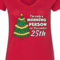 thumbnail image 4 of Inktastic I'm Only a Morning Person on December 25th Women's V-Neck T-Shirt, 4 of 5