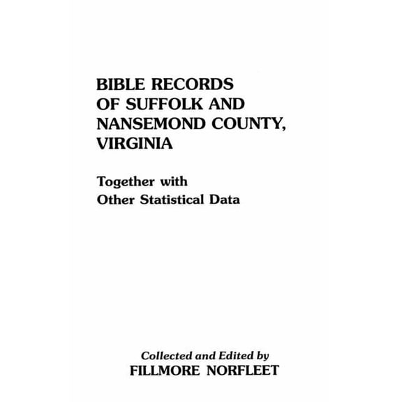 Bible Records of Suffolk and Nansemond County, Virginia (Paperback)