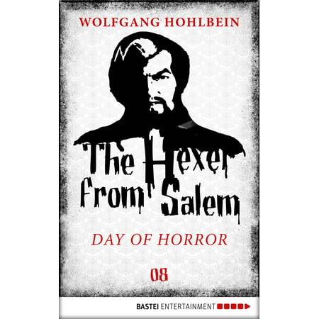The Hexer from Salem - Day of Horror - eBook (Best Day To Visit Salem Ma)