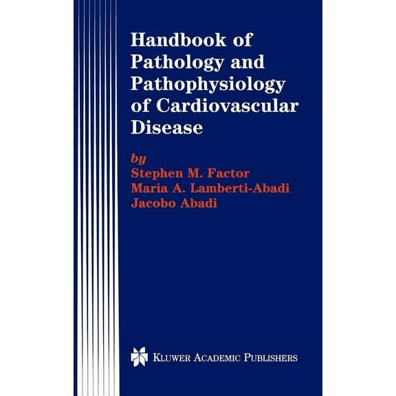 Developments in Cardiovascular Medicine Handbook of Pathology and Pathophysiology of Cardiovascular Disease, Book 240, (Hardcover)