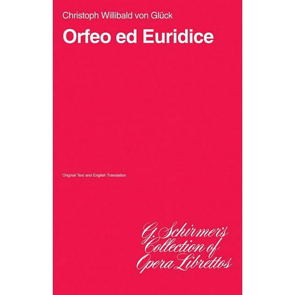 Orfeo Ed Euridice: Libretto, (Paperback)
