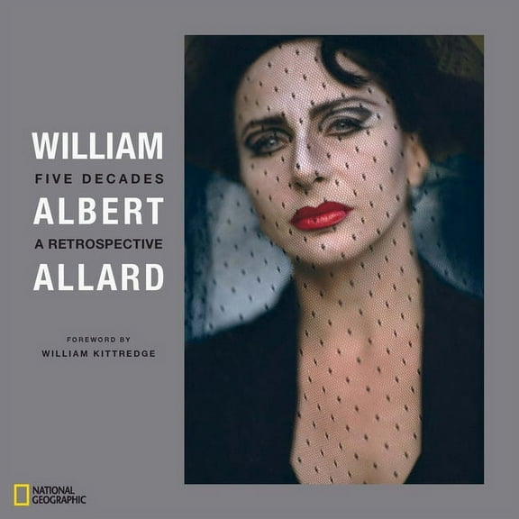 William Albert Allard : Five Decades (Hardcover)