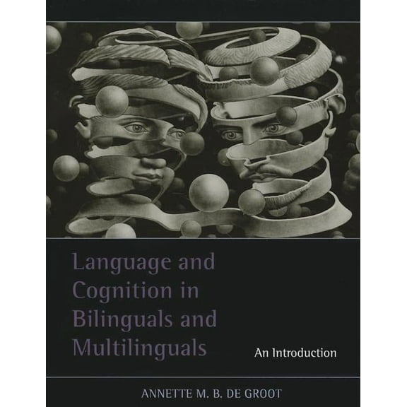 Language and Cognition in Bilinguals and Multilinguals: An Introduction, (Hardcover)