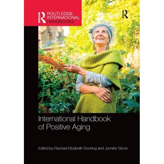 Pre-Owned Routledge International Handbooks International Handbook of Positive Aging, (Paperback)