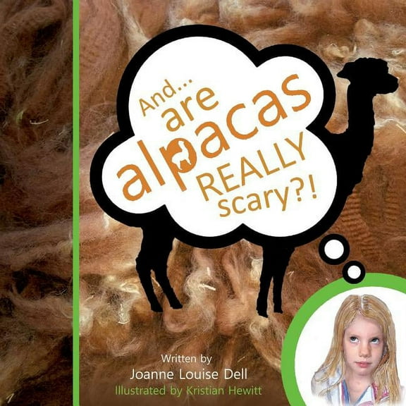 And ........ are alpacas REALLY scary?, (Paperback)