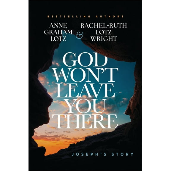 God Won't Leave You There: Joseph's Story, (Hardcover)