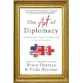 thumbnail image 2 of The Art of Diplomacy : Strengthening the Canada-U.S. Relationship in Times of Uncertainty (Hardcover), 2 of 2