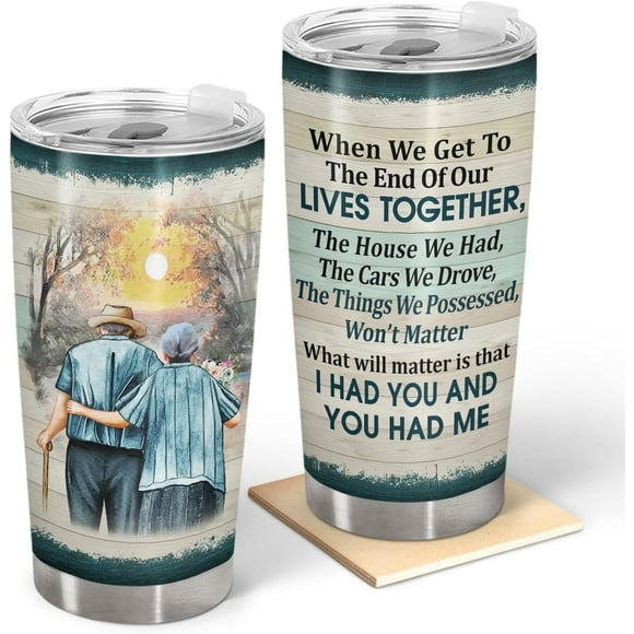 Christmas Gifts For Couples - Loving Gifts For Couples, Husband, Wife, Girlfriend, Boyfriend Gifts - Stainless Steel Tumbler 20oz - When We Get To The End Of Our Lives Together
